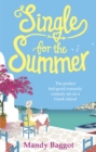 Single for the Summer : A feel-good summer read from the Queen of Greek romantic comedies - Book