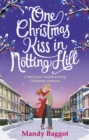 One Christmas Kiss in Notting Hill : A feel-good, heartwarming Christmas romance - Book
