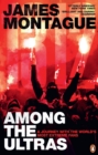 1312: Among the Ultras : A journey with the world’s most extreme fans - Book