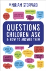Questions Children Ask and How to Answer Them - Book