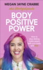 Body Positive Power : How to stop dieting, make peace with your body and live - Book