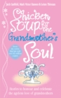 Chicken Soup for the Grandmother's Soul - Book