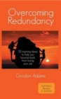 Overcoming Redundancy : 52 Inspiring Ideas to Help You Bounce Back from Losing Your Job - Book