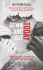 Down and Out Today : Notes from the Gutter - Book