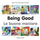 My First Bilingual Book-Being Good (English-Italian) - eBook