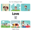 My First Bilingual Book-Love (English-Chinese) - Book