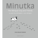Minutka: The Bilingual Dog and Friends (Spanish-English) - eBook