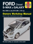 Ford S-MAX & Galaxy Diesel (Mar 06 - July 15) Haynes Repair Manual - Book
