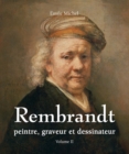 Rembrandt - Peintre, graveur et dessinateur - Volume II - eBook