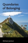 Quandaries of Belonging : Notes on Home, from Abroad - Book