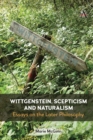 Wittgenstein, Scepticism and Naturalism : Essays on the Later Philosophy - Book
