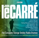 The Complete George Smiley Radio Dramas : BBC Radio 4 full-cast dramatization - eAudiobook