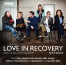Love in Recovery: Series 1 & 2 : The BBC Radio 4 comedy drama - Book