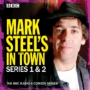 Mark Steel's In Town: Series 1 & 2 : The BBC Radio 4 comedy series - eAudiobook