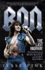 Bon: The Last Highway : The Untold Story of Bon Scott and AC/DC's Back in Black - Book
