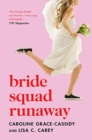 Bride Squad Runaway : The perfect holiday read – witty, wise and warm-hearted - Book