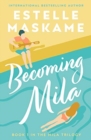 Becoming Mila (The MILA Trilogy) - Book