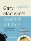 Gary Maclean's Scottish Kitchen : Timeless traditional and contemporary recipes - Book