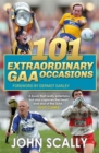 101 Extraordinary GAA Occasions - Book