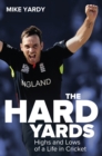Hard Yards : Highs and Lows of a Life in Cricket - Book