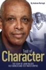 A Test of Character : The Story of John Holder, Fast Bowler and Test Match Umpire - Book