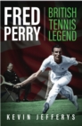 Fred Perry : British Tennis Legend - eBook