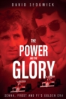 The Power and The Glory : Senna, Prost and F1's Golden Era - Book