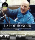 Lap of Honour : A Photographic Journey With Sir Stirling Moss - Book