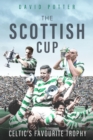 Scottish Cup, the : Celtic'S Favourite Trophy - Book
