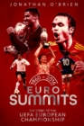 Euro Summits : The Story of the UEFA European Championships 1960 to 2016 - Book