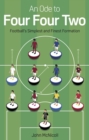 An Ode to Four Four Two : Football's Simplest and Finest Formation - eBook