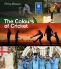 The Colours of Cricket - Book