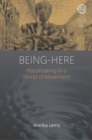 Being-Here : Placemaking in a World of Movement - eBook