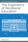 The Experience of Neoliberal Education - eBook
