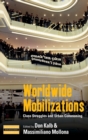 Worldwide Mobilizations : Class Struggles and Urban Commoning - Book