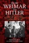 From Weimar to Hitler : Studies in the Dissolution of the Weimar Republic and the Establishment of the Third Reich, 1932-1934 - eBook