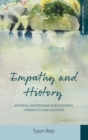 Empathy and History : Historical Understanding in Re-enactment, Hermeneutics and Education - Book