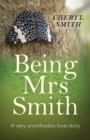 Being Mrs Smith - A very unorthodox love story - Book