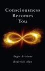 Consciousness Becomes You - Book