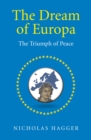 The Dream of Europa : The Triumph of Peace - eBook