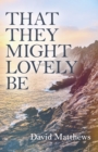 That They Might Lovely be - Book
