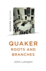 Quaker Roots and Branches - Book