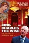 King Charles the Wise : The Triumph of Universal Peace - Book