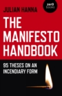 Manifesto Handbook, The : 95 Theses on an Incendiary Form - Book