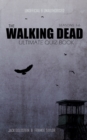 The Walking Dead Ultimate Quiz Book - Book