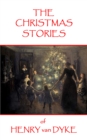 The Christmas Stories of Henry van Dyke - eBook