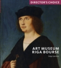 Art Museum Riga Bourse : Director's Choice - Book