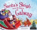 Santa's Sleigh is on its Way to Galway - Book