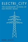 Electri_City: The Dusseldorf School of Electronic Music - Book