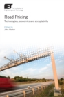 Road Pricing : Technologies, economics and acceptability - eBook